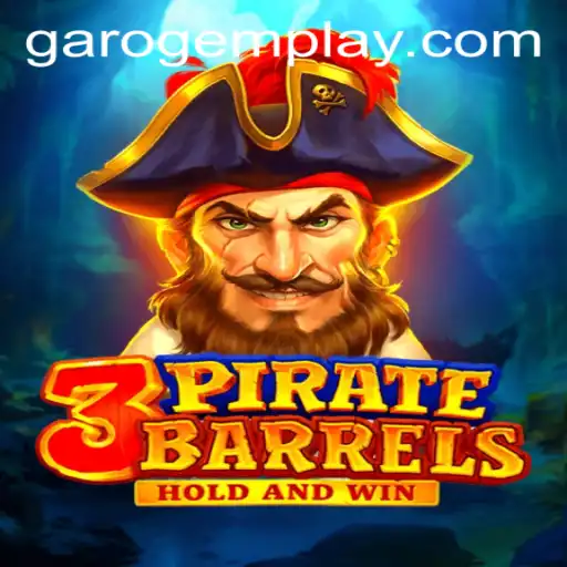 Unveiling 3PirateBarrels: Navigate the High Seas with GAROGEM PLAY